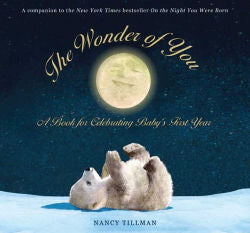 The Wonder of You: A Book for celebrating Baby’s First Year